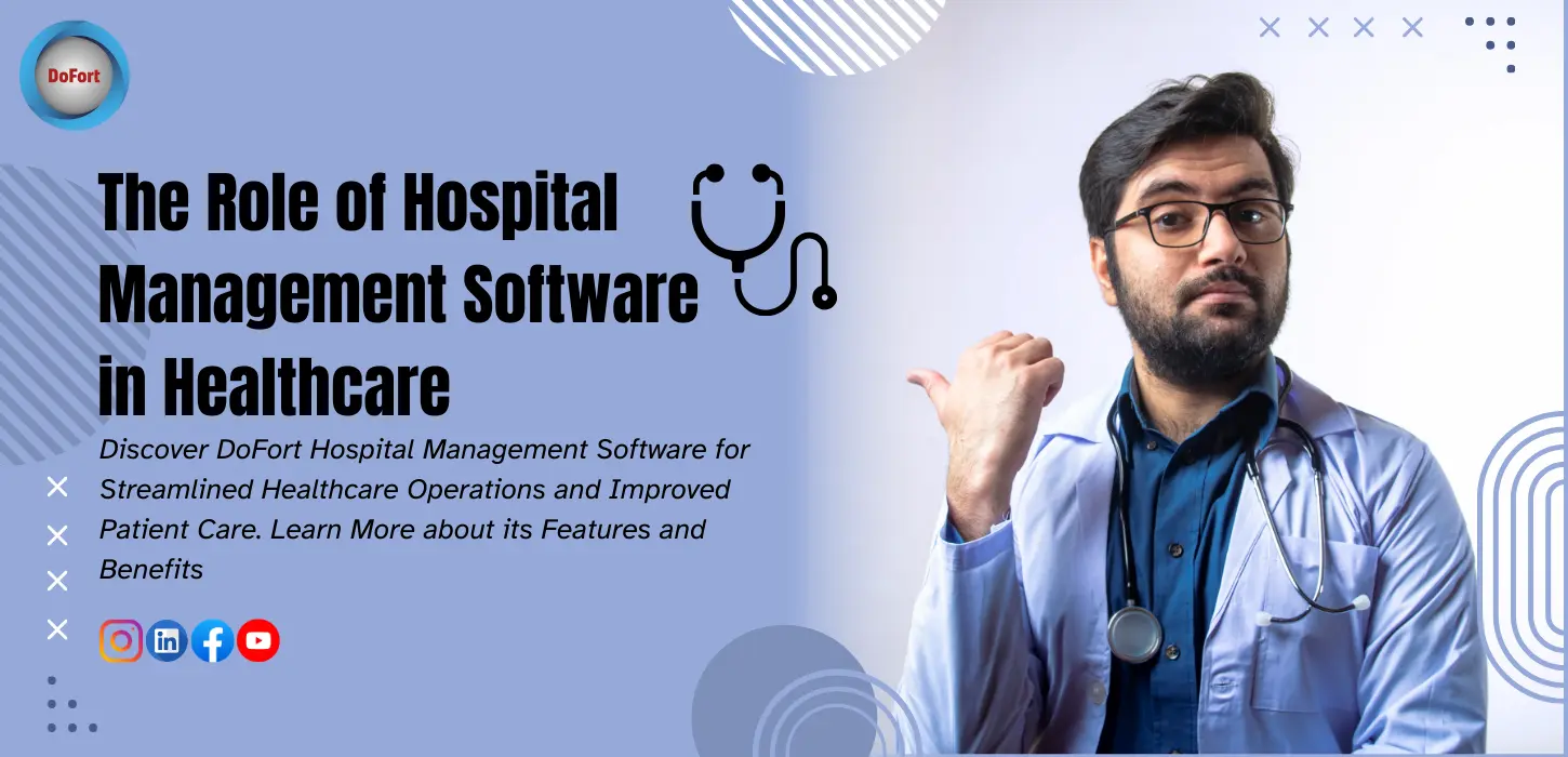  The Role of Hospital Management Software in Healthcare