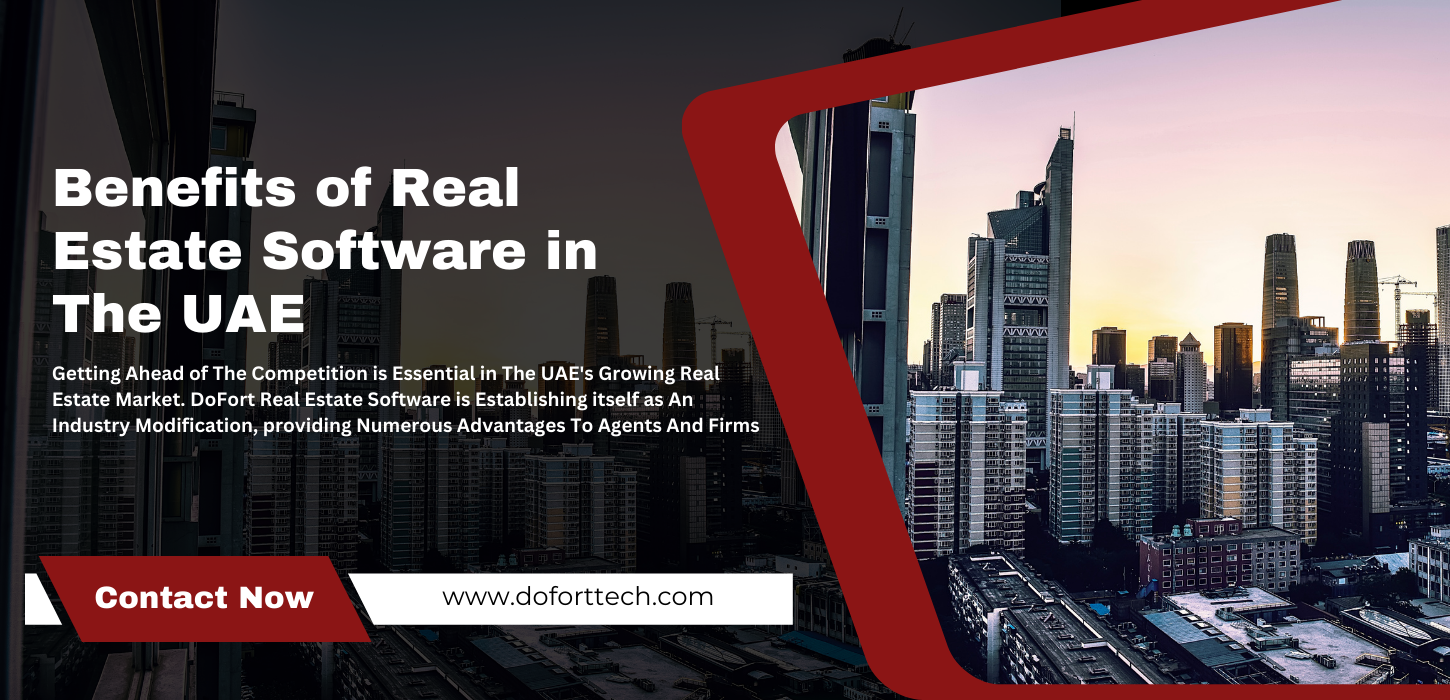Benefits of Real Estate Software In The UAE