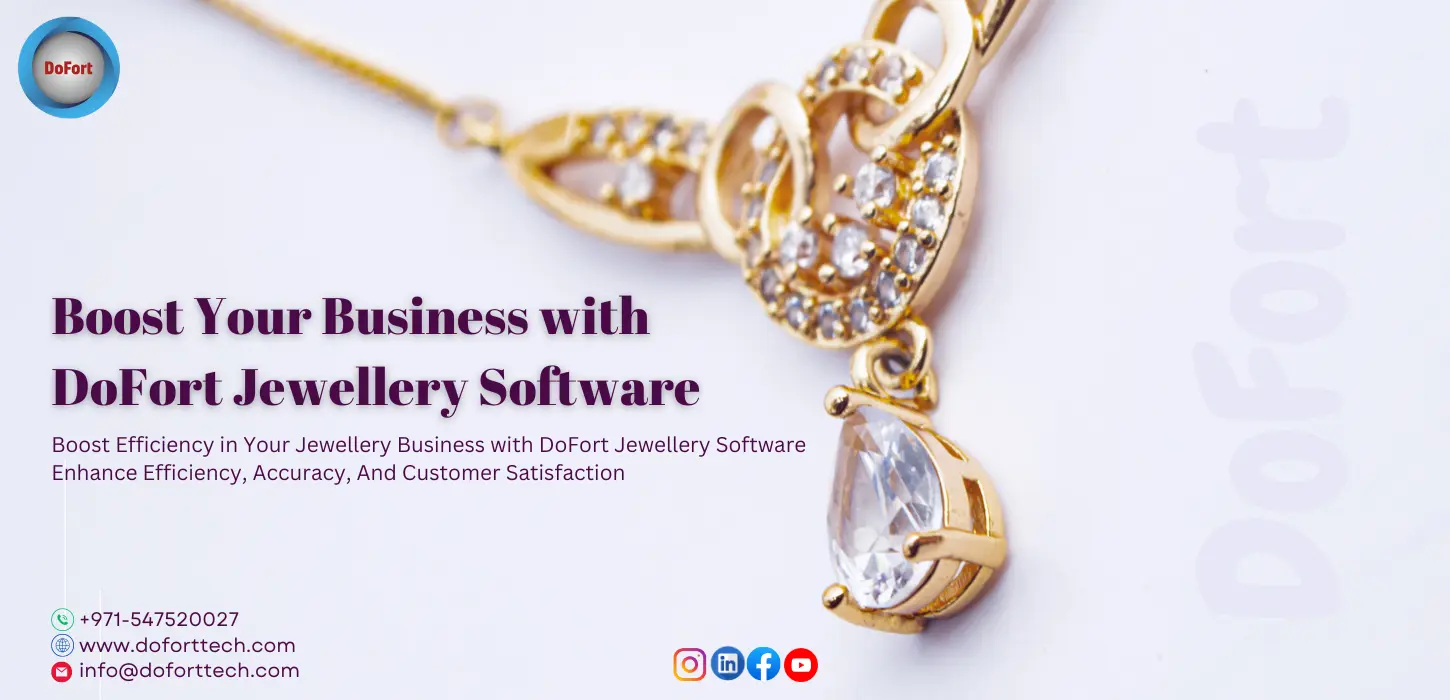  Boost Your Business with DoFort Jewellery Software 