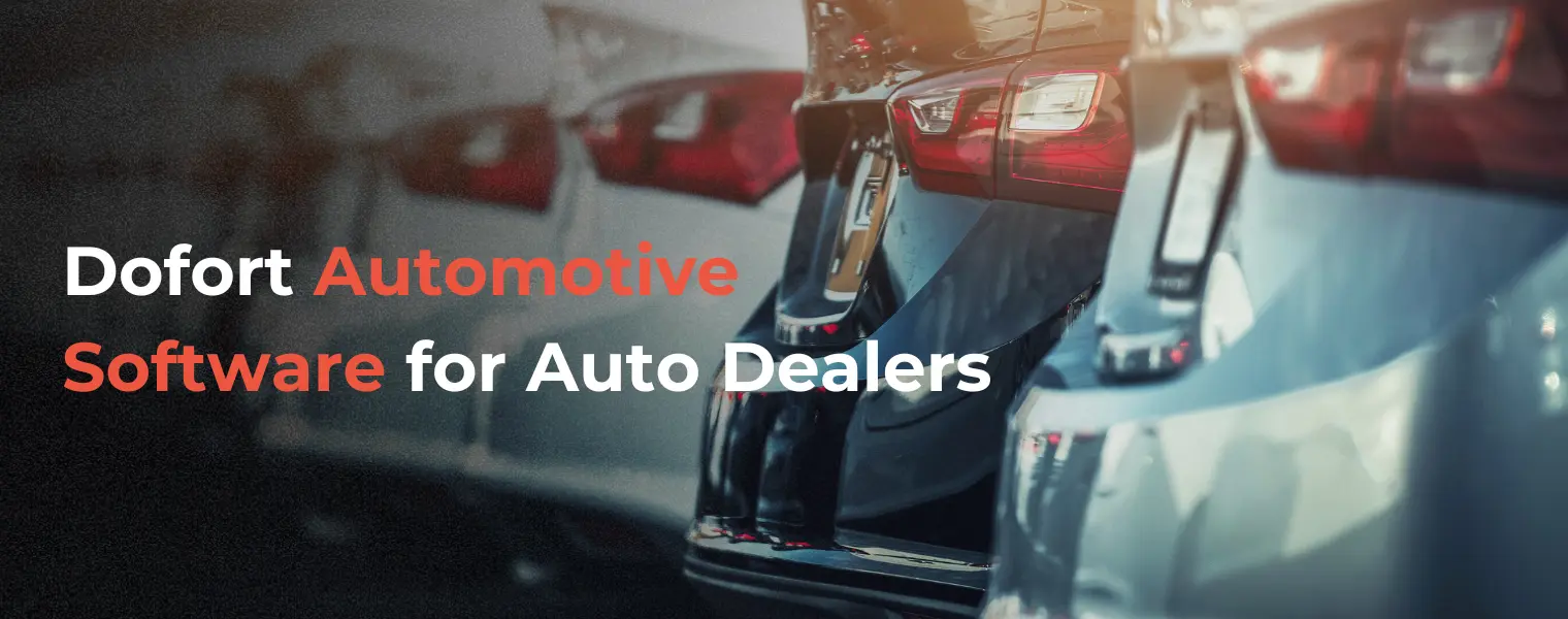 Dofort Automotive Software for Auto Dealers